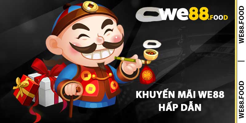 Khuyến mãi WE88 hấp dẫn